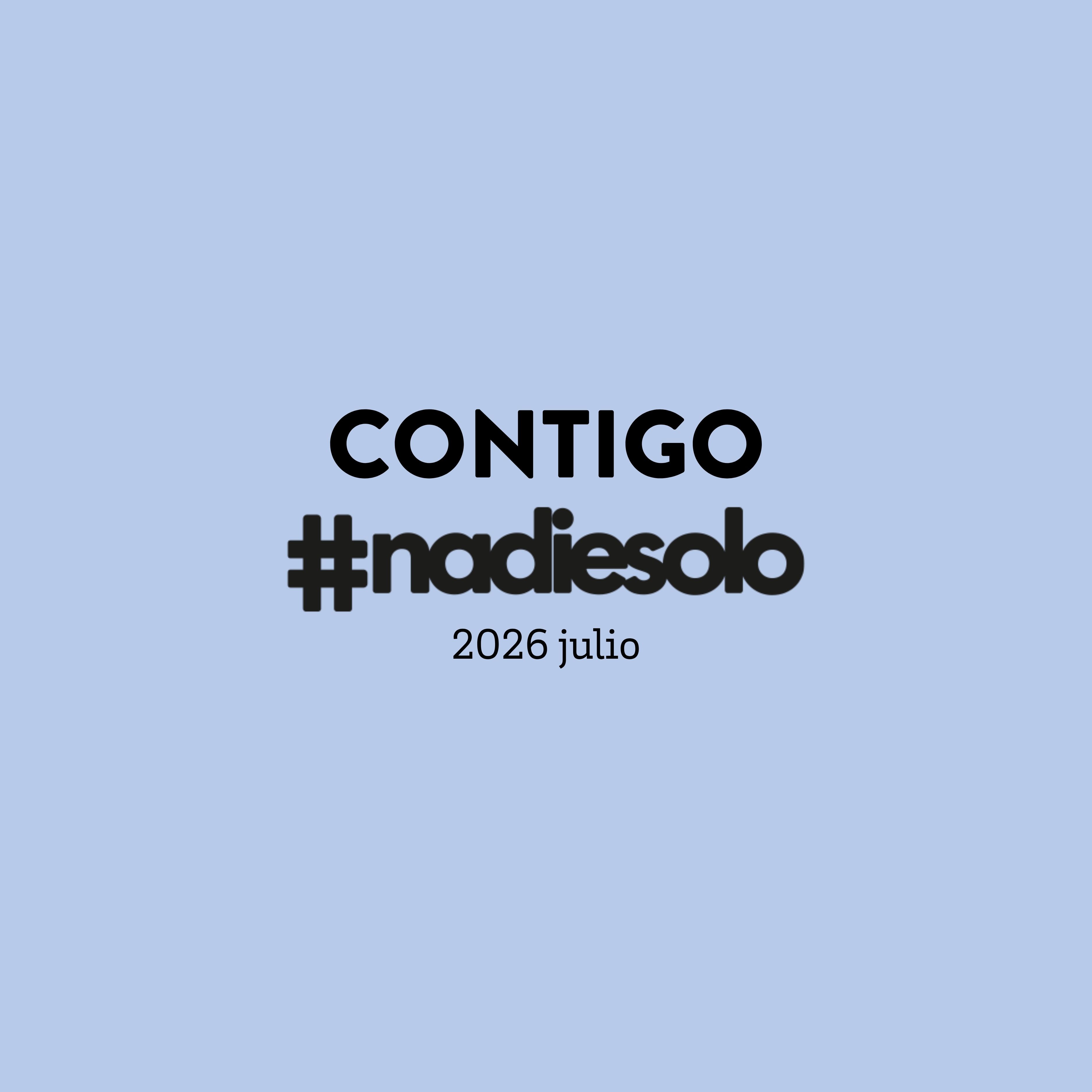#ContigoNadiesolo. Las noticias de Nadiesolo de  julio de 2026